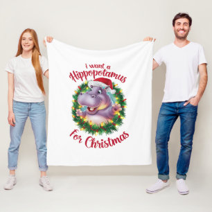 I Want A Hippopotamus For Christmas Xmas Hippo Fleece Blanket