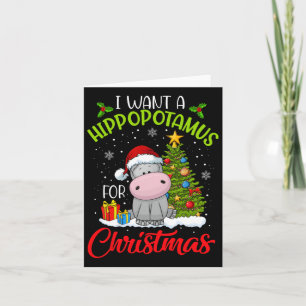 I Want A Hippopotamus For Christmas Xmas Hippo For Card