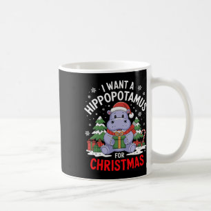 I Want A Hippopotamus For Christmas Xmas Hippo For Coffee Mug