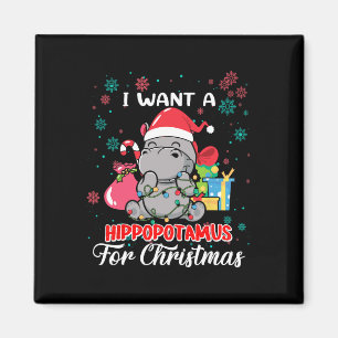 I Want A Hippopotamus For Christmas Xmas Hippo For Magnet
