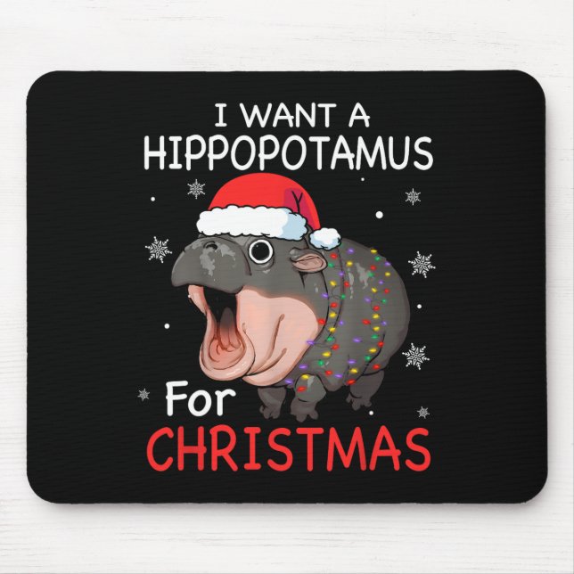 I Want A Hippopotamus For Christmas Xmas Hippo For Mouse Mat (Front)