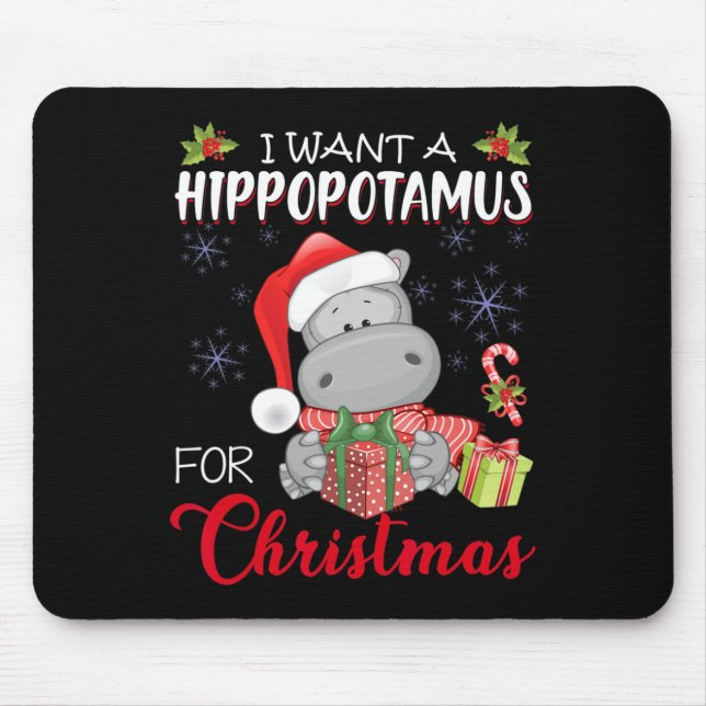 I Want A Hippopotamus For Christmas Xmas Hippo For Mouse Mat (Front)