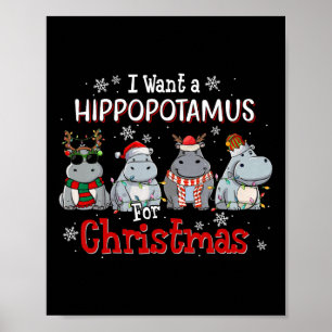 I Want A Hippopotamus For Christmas Xmas Hippo For Poster