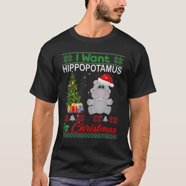 I Want A Hippopotamus For Christmas Xmas Hippo for T-Shirt (Front)