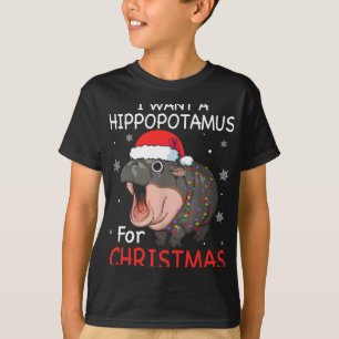 I Want A Hippopotamus For Christmas Xmas Hippo For T-Shirt
