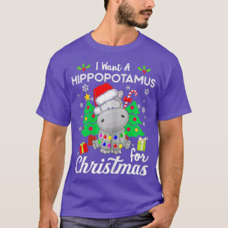 I Want A Hippopotamus For Christmas Xmas Hippo for T-Shirt