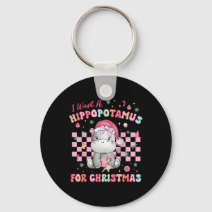 I Want A Hippopotamus For Christmas Xmas Hippo Kid Key Ring