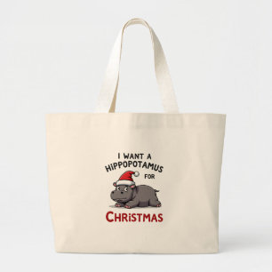 I Want A Hippopotamus For Christmas - Xmas Hippo ( Large Tote Bag