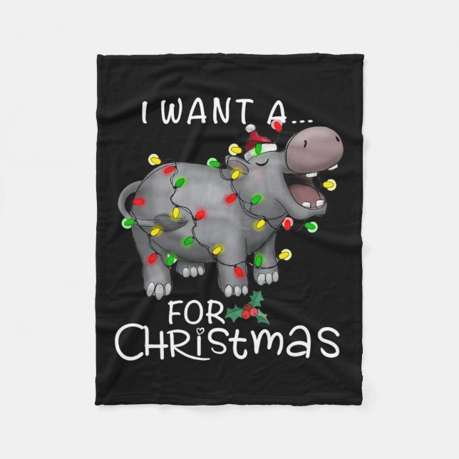 I Want A Hippopotamus For Christmas Xmas Hippo Lov Fleece Blanket (Front)