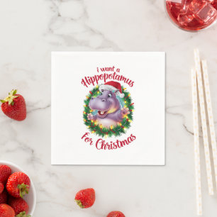 I Want A Hippopotamus For Christmas Xmas Hippo  Napkin