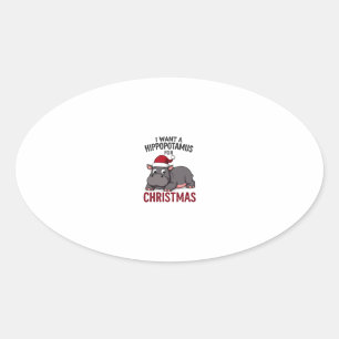 I Want A Hippopotamus For Christmas - Xmas Hippo ( Oval Sticker