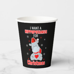 I Want A Hippopotamus For Christmas - Xmas Hippo Paper Cups