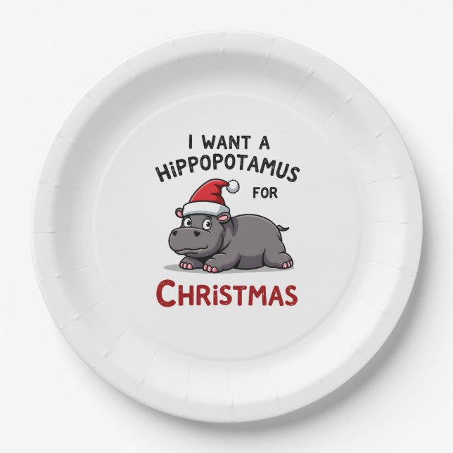 I Want A Hippopotamus For Christmas - Xmas Hippo ( Paper Plate (Front)