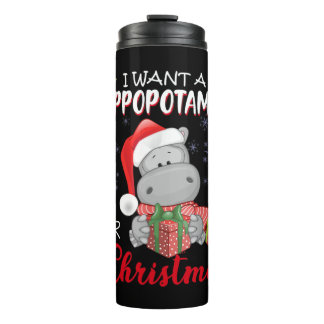 I Want A Hippopotamus For Christmas Xmas Hippo Thermal Tumbler