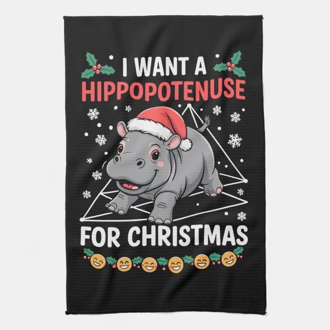 I Want A Hippopotenuse For Christmas Math Teacher Tea Towel (Vertical)