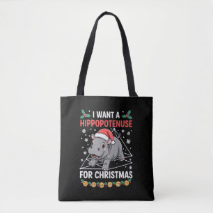 I Want A Hippopotenuse For Christmas Math Teacher Tote Bag