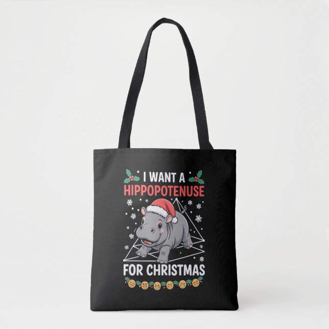 I Want A Hippopotenuse For Christmas Math Teacher Tote Bag (Front)