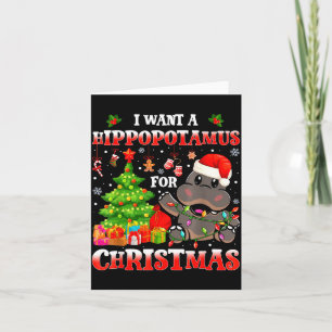 I Want A Hiptamus Christmas Funny Xmas Hip Lover Card