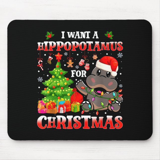 I Want A Hiptamus Christmas Funny Xmas Hip Lover  Mouse Mat (Front)