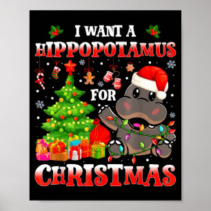 I Want A Hiptamus Christmas Funny Xmas Hip Lover Poster