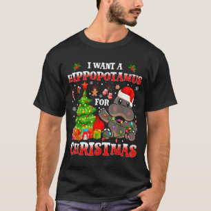 I Want A Hiptamus Christmas Funny Xmas Hip Lover T-Shirt