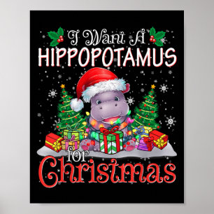 I Want A Hiptamus Christmas Xmas Hip Lover Boy Gir Poster
