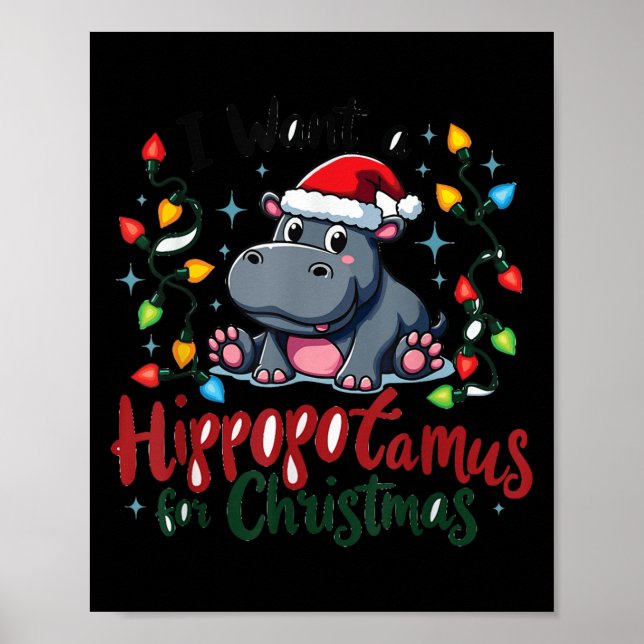 I Want A Hiptamus For Christmas Cute Christmas Cos Poster (Front)