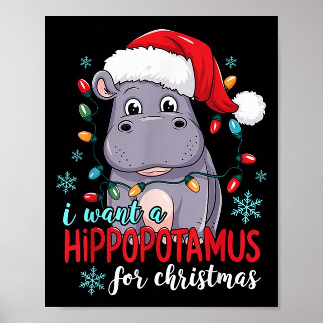 I Want A Hiptamus For Christmas Cute Christmas Cos Poster (Front)
