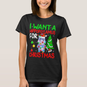 I Want A Hiptamus For Christmas Hip Xmas Boys Girl T-Shirt