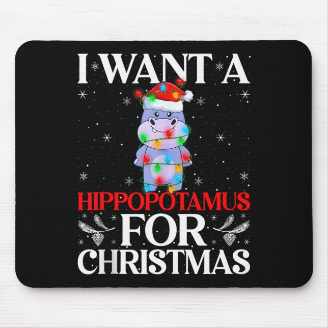 I Want A Hiptamus For Christmas Hip Xmas Girl Kid  Mouse Mat (Front)