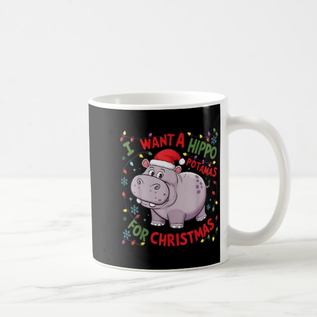 I Want A Hiptamus For Christmas Hiptamus Cute Funn Coffee Mug (Right)