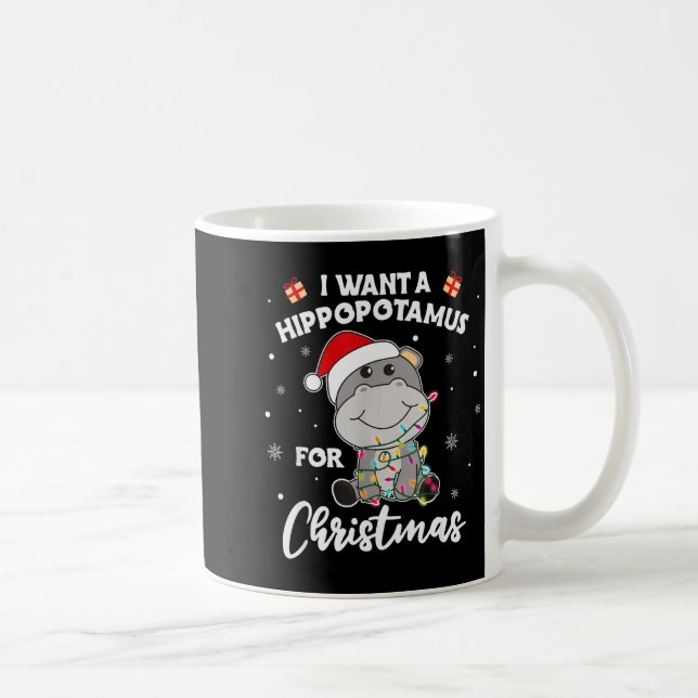 I Want A Hiptamus For Christmas Sweet Hips  Coffee Mug (Right)