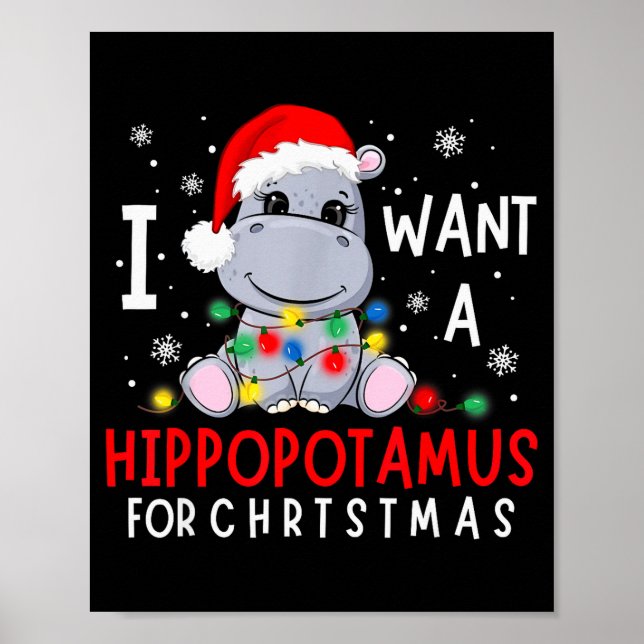 I Want A Hiptamus For Christmas Xmas Hip For Kid W Poster (Front)