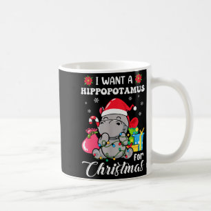 I Want A Hiptamus For Christmas Xmas Hip Kid Toddl Coffee Mug