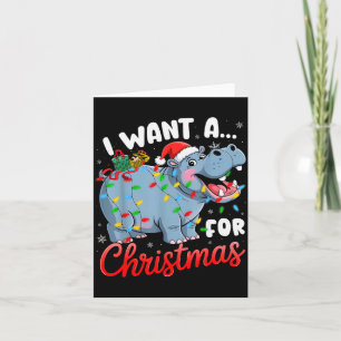 I Want A Hiptamus For Christmas Xmas Hip Lover Fun Card
