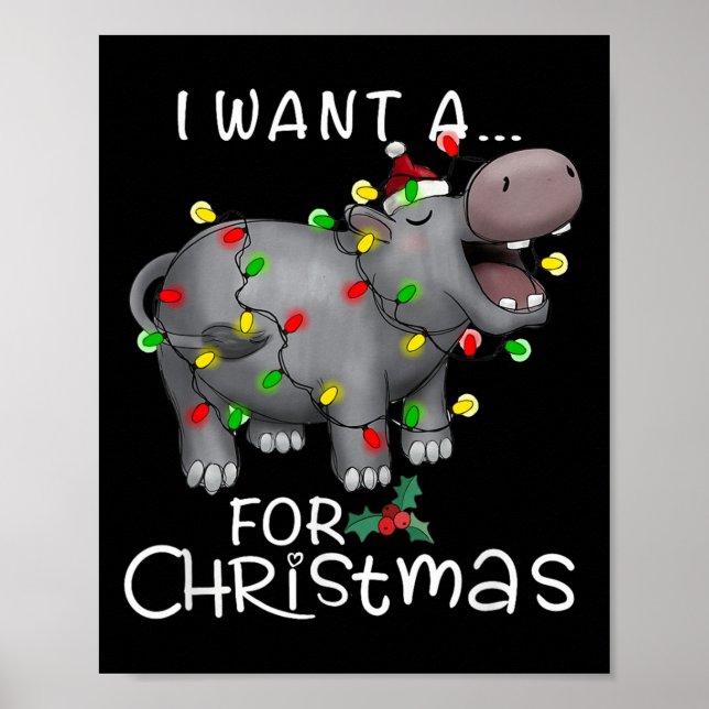 I Want A Hiptamus For Christmas Xmas Hip Lover Fun Poster (Front)