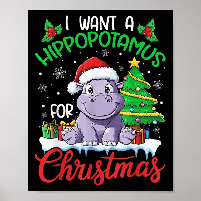 I Want A Hiptamus For Christmas Xmas Hip Lover Fun Poster (Front)