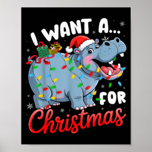 I Want A Hiptamus For Christmas Xmas Hip Lover Fun Poster