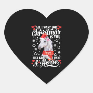 I Want A Horse Christmas Horse Shirt Heart Sticker