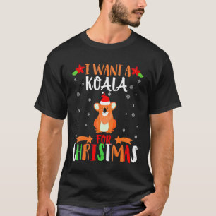 I Want A Koala For Christmas Koala T-Shirt