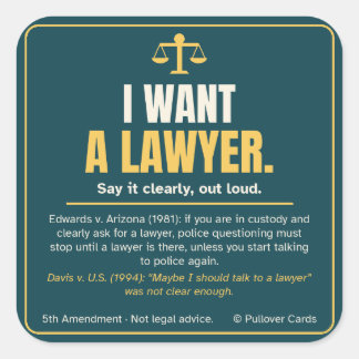 I Want a Lawyer Sticker – Right to Counsel