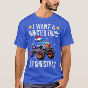 I Want A Monster Trucks For Christmas Funny Ugly P T-Shirt