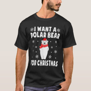 I Want A Polar Bear For Christmas Polar Bear Pajam T-Shirt