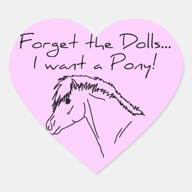 I want a pony! heart sticker (Front)