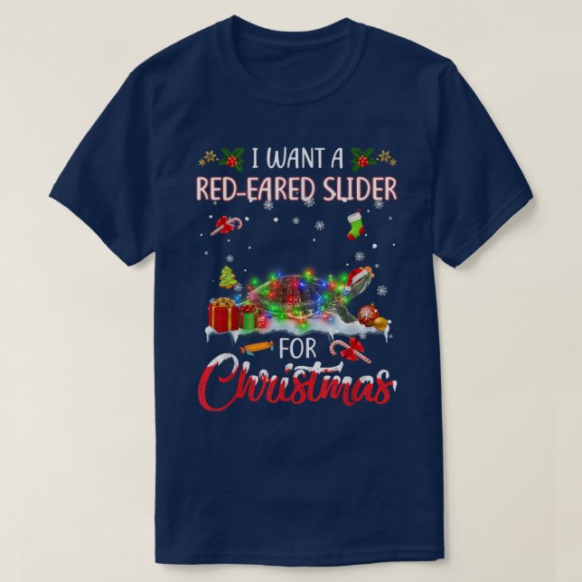I Want A Redeared Slider For Christmas Xmas Lights T-Shirt (Design Front)