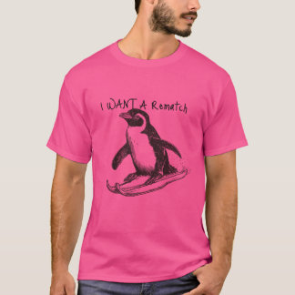 I want a rematch T-Shirt