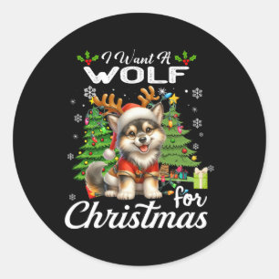 I Want A Wolf For Christmas Cute Gifts Xmas Costum Classic Round Sticker