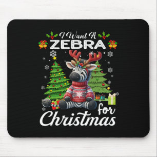 I Want A Zebra For Christmas Cute Gifts Xmas Costu Mouse Mat