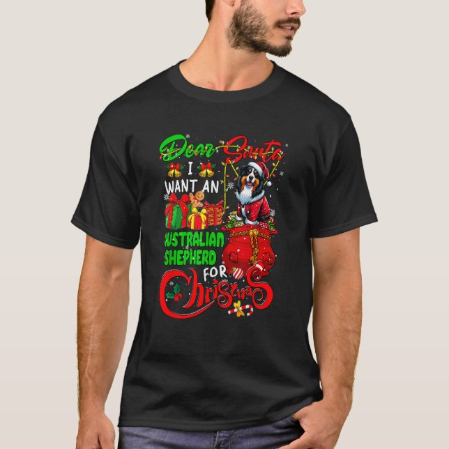 I Want An Australian Shepherd For Christmas Santa  T-Shirt (Front)