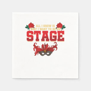 I Want Be On The Stage Actor Actress Acting Gift Napkin